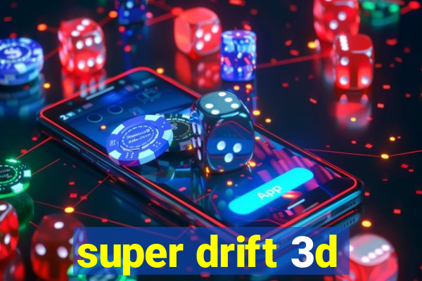 super drift 3d